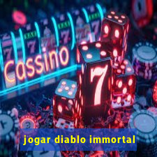 jogar diablo immortal